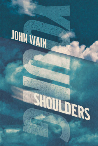 Young Shoulders by John Wain, Foruli Fiction, ISBN 9781905792597, front cover