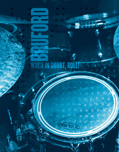 When in Doubt, Roll! limited edition book by Bill Bruford, Foruli Classics, ISBN 9781905792351, front cover