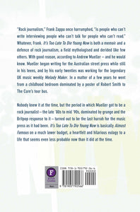 It's Too Late To Die Young Now by Andrew Mueller, Foruli Codex, ISBN 9781905792566, back cover